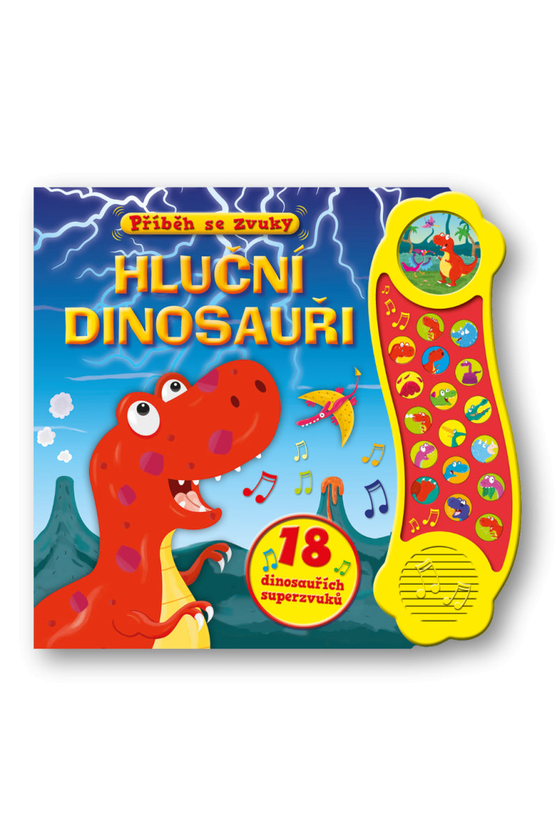 Příběh se zvuky Hluční dinosauři  18 dinosauřích superzvuků