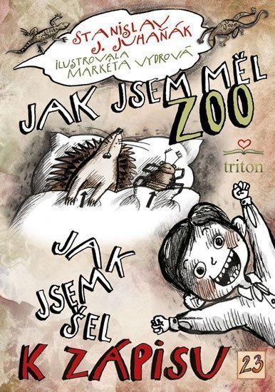Jak jsem měl ZOO  Jak jsem šel k zápisu – Juhaňák Stanislav J