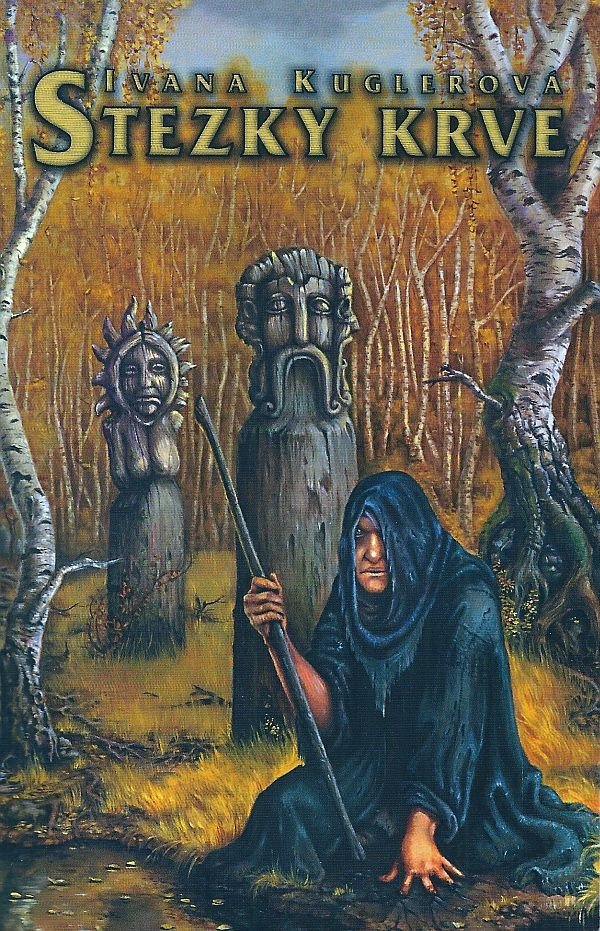 Stezky krve – Kuglerová Ivana