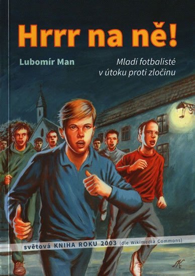 Hrrr na ně – Man Lubomír