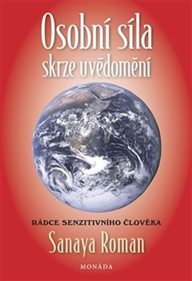 Osobní síla skrze uvědomění - Rádce senzitivního člověha – Roman Sanaya