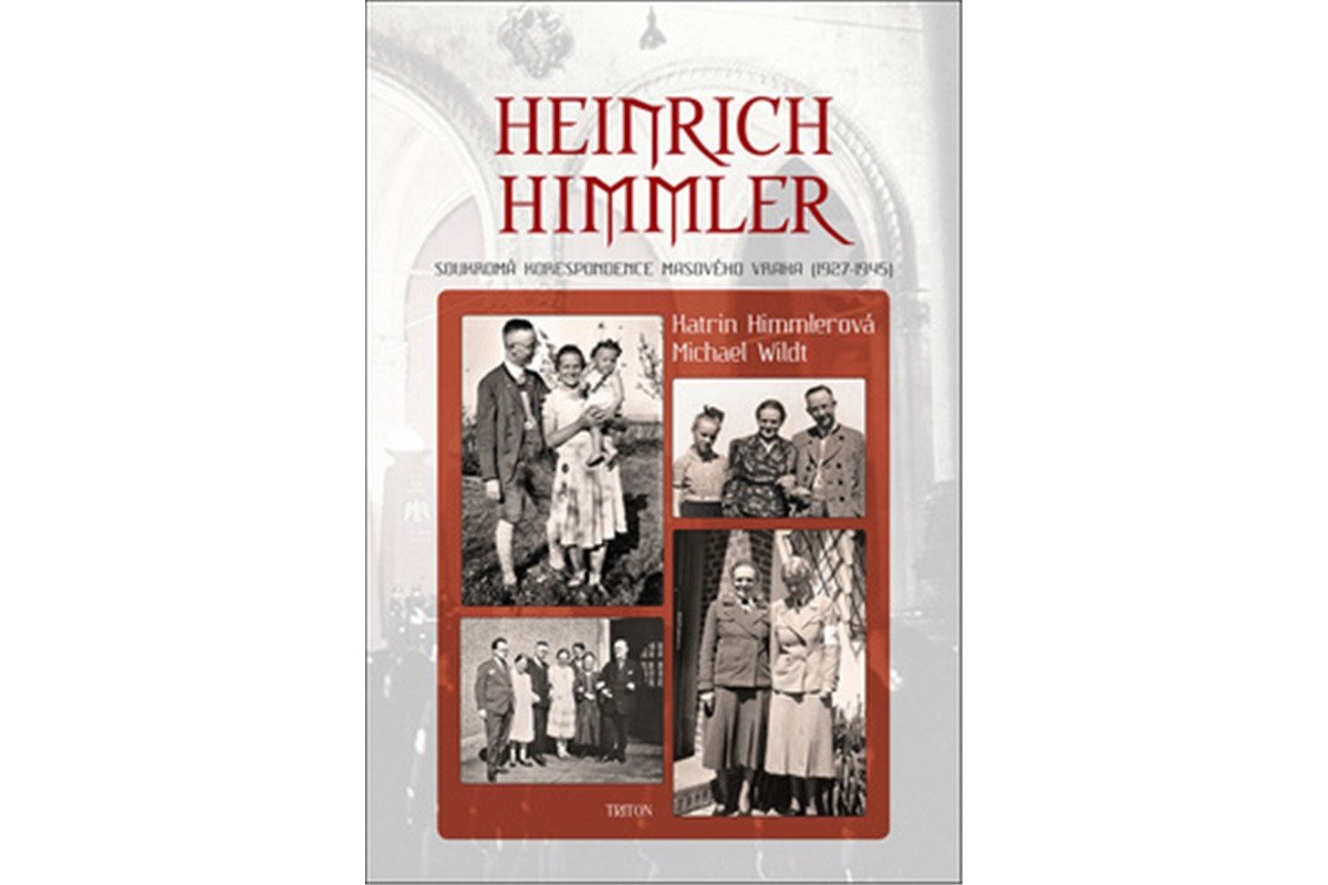 Heinrich Himmler - Soukromá korespondence masového vraha 1927-1945 – Himmlerová Katrin