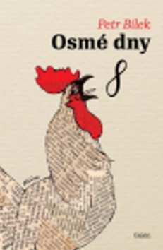 Osmé dny – Bílek Petr A