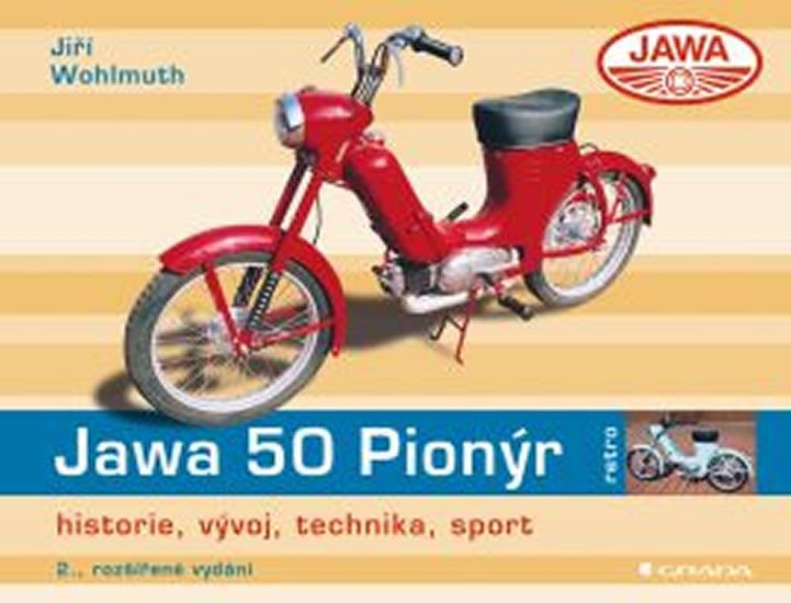 Jawa 50 Pionýr - historie vývoj technika sport – Wohlmuth Jiří