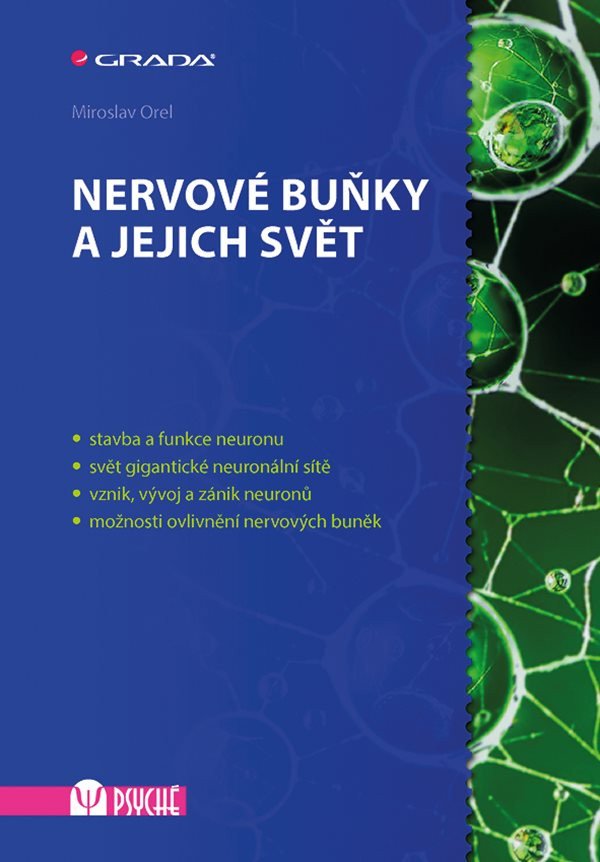 Nervové buňky a jejich svět – Orel Miroslav