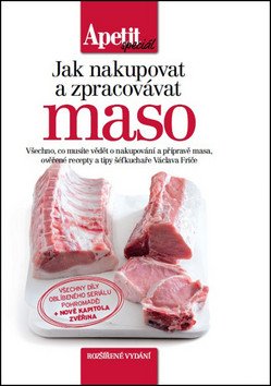 Jak nakupovat a zpracovávat maso Edice Apetit speciál – Frič Václav