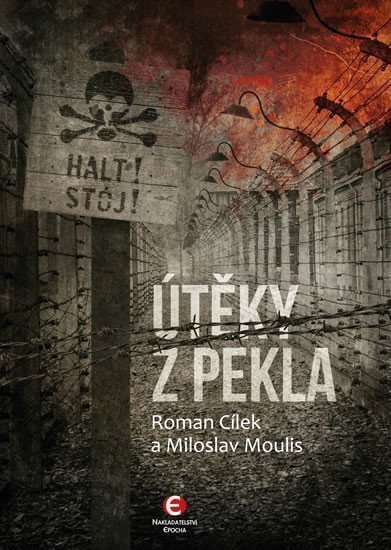 Útěky z pekla – Moulis Miloslav