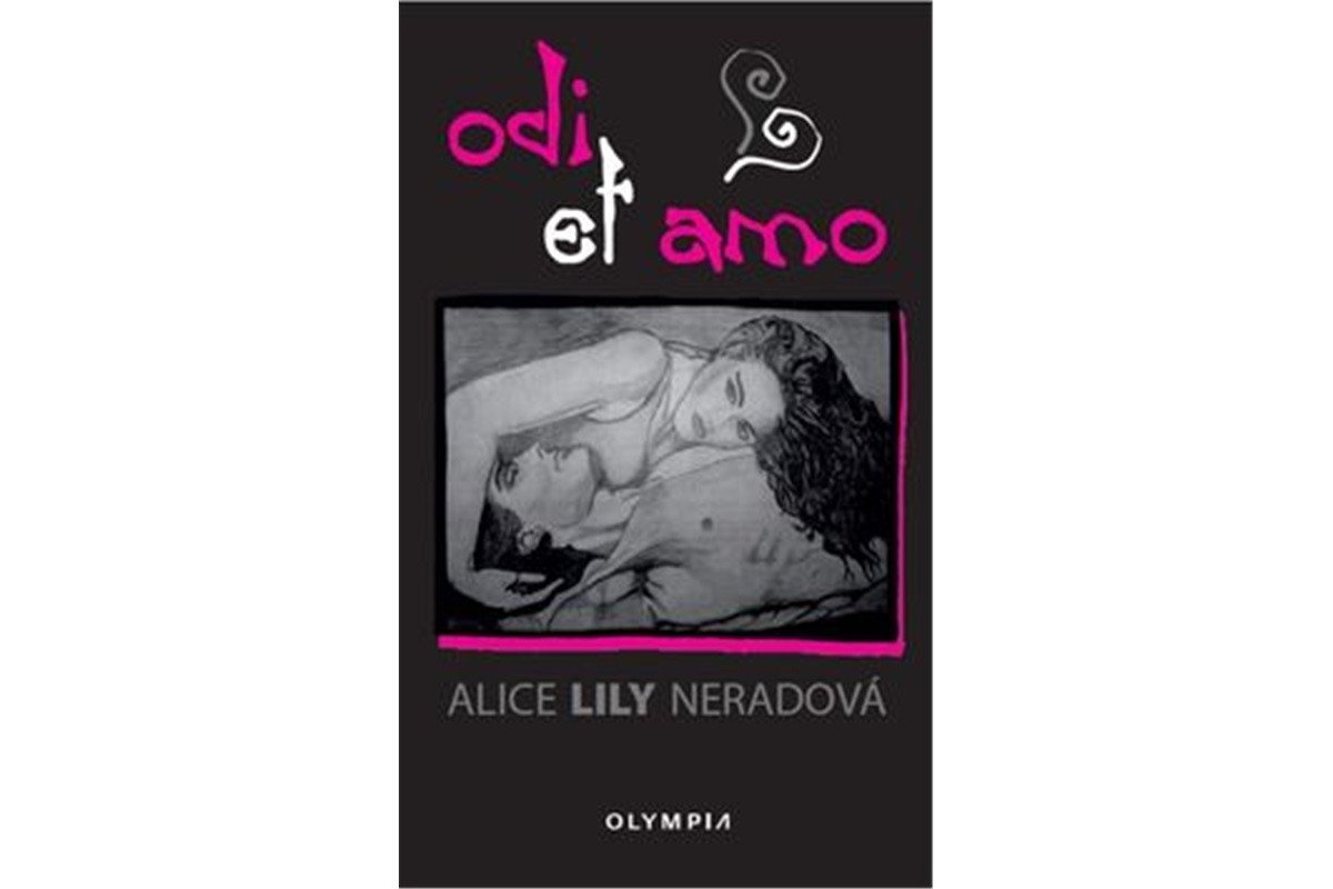 Odi et amo – Neradová Alice Lily