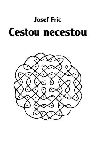 Cestou necestou – Fric Josef