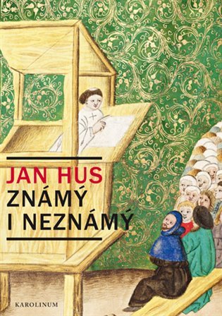 Jan Hus známý i neznámý – Kejř Jiří (2015)
