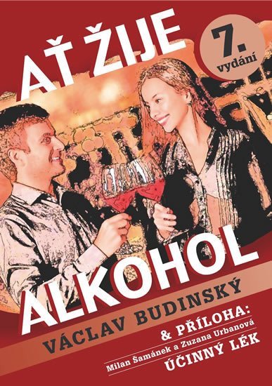 Ať žije alkohol s přílohou Účinný lék – Budinský Václav