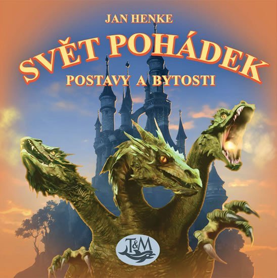 Svět pohádek - Postavy a bytosti – Henke Jan