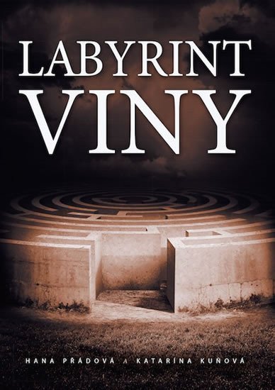 Labyrint viny – Přádová Hana
