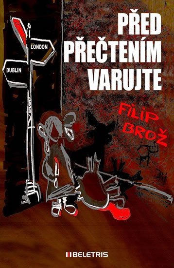 Před přečtením varujte – Brož Filip