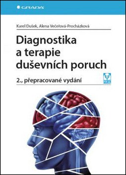 Diagnostika a terapie duševních poruch – Dušek Karel