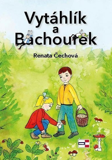 Vytáhlík a Bachourek – Čechová Renata