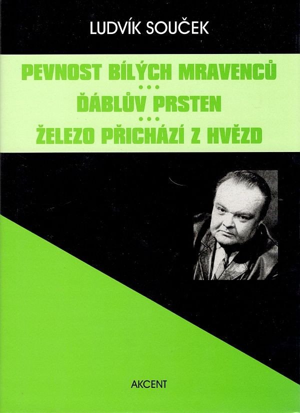 Pevnost bílých mravenců  Ďáblův prsten  Železo přichází z hvězd – Souček Ludvík