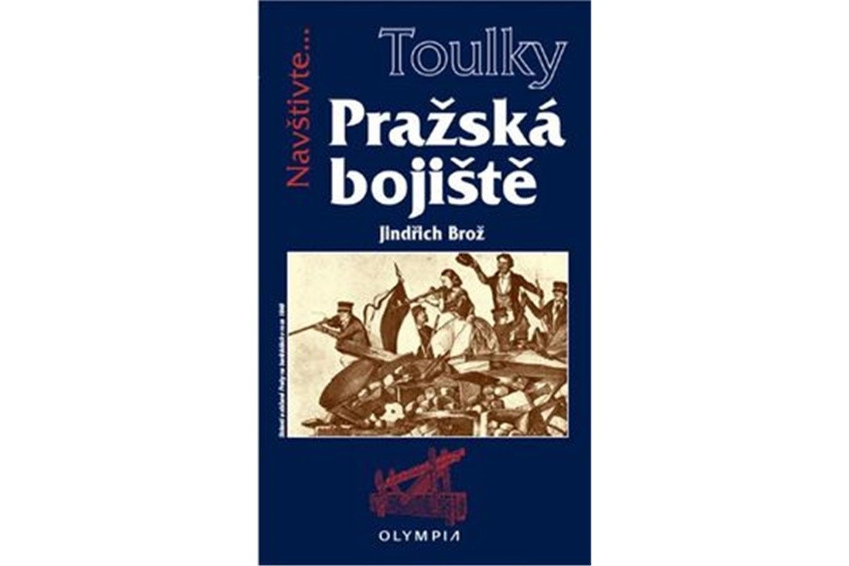 Toulky Pražská bojiště – Brož Jiří