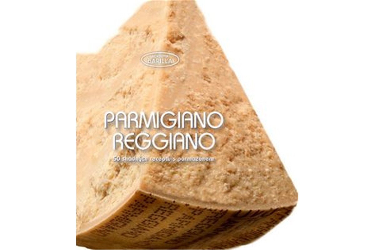 Parmigiano-Reggiano - 50 snadných receptů s parmazánem