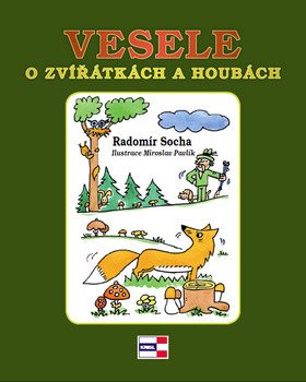 Vesele o zvířátkách a houbách – Socha Radomír