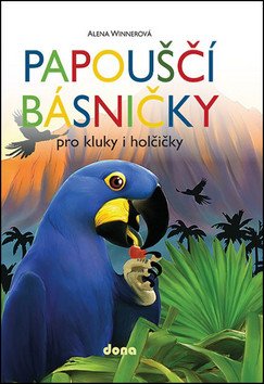 Papouščí básničky pro kluky a holčičky – Winnerová Alena