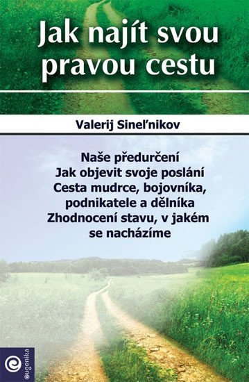 Jak najít svou pravou cestu – Sinelnikov Valerij