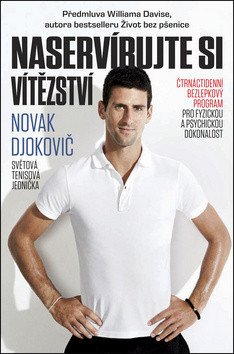 Naservírujte si vítězství - Čtrnáctidenní bezlepkový program pro fyzickou a psychickou dokonalost – Djokovič Novak