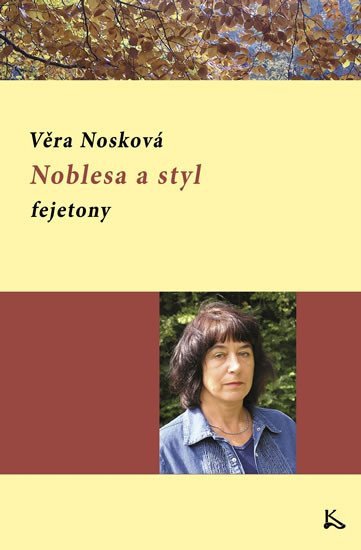Noblesa a styl - fejetony – Nosková Věra