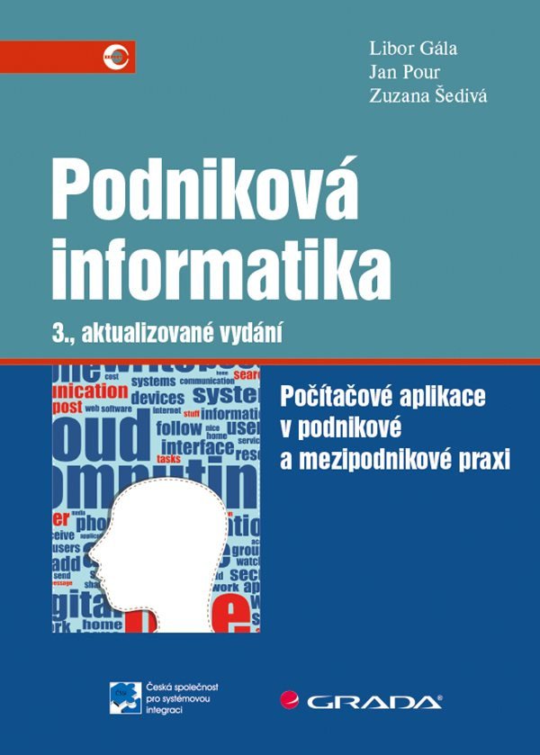 Podniková informatika - Počítačové aplikace v podnikové a mezipodnikové praxi – Gála Libor