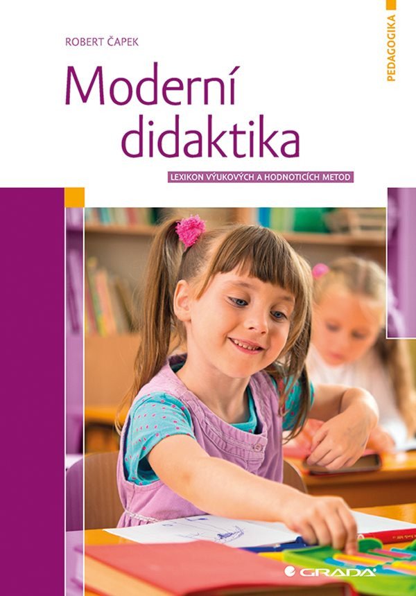 Moderní didaktika - Lexikon výukových a hodnoticích metod – Čapek Robert