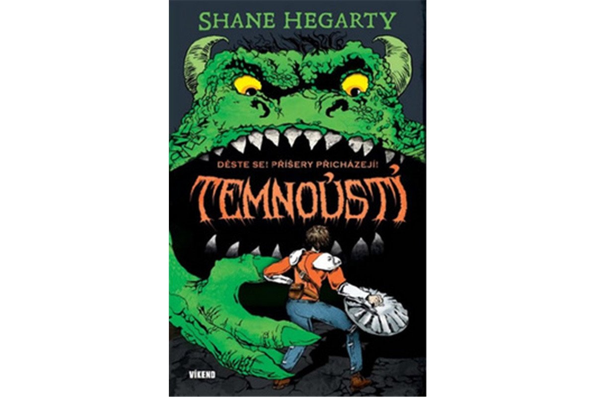 Temnoústí 1 - Děste se Příšery přicházejí – Hegarty Shane
