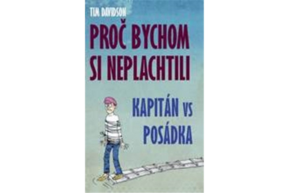 Proč bychom si neplachtili – Davidson Tim