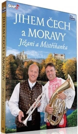 Jihem Čech a Moravy - Jižani  Mistříňanka - DVD