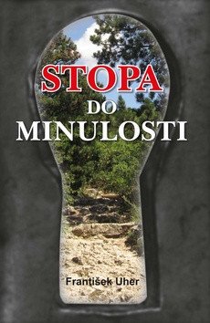 Stopa do minulosti – Uher František (2015)