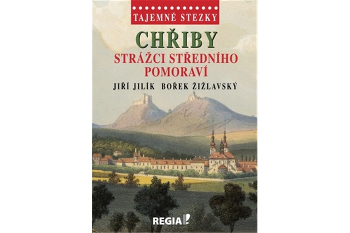 Tajemné stezky - Chřiby Strážci středního Pomoraví – Jilík Jiří
