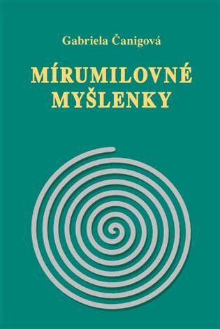 Mírumilovné myšlenky – Čanigová Gabriela