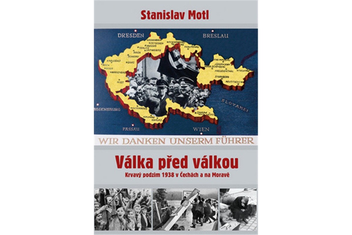 Válka před válkou - Krvavý podzim 1938 v Čechách a na Moravě – Motl Stanislav
