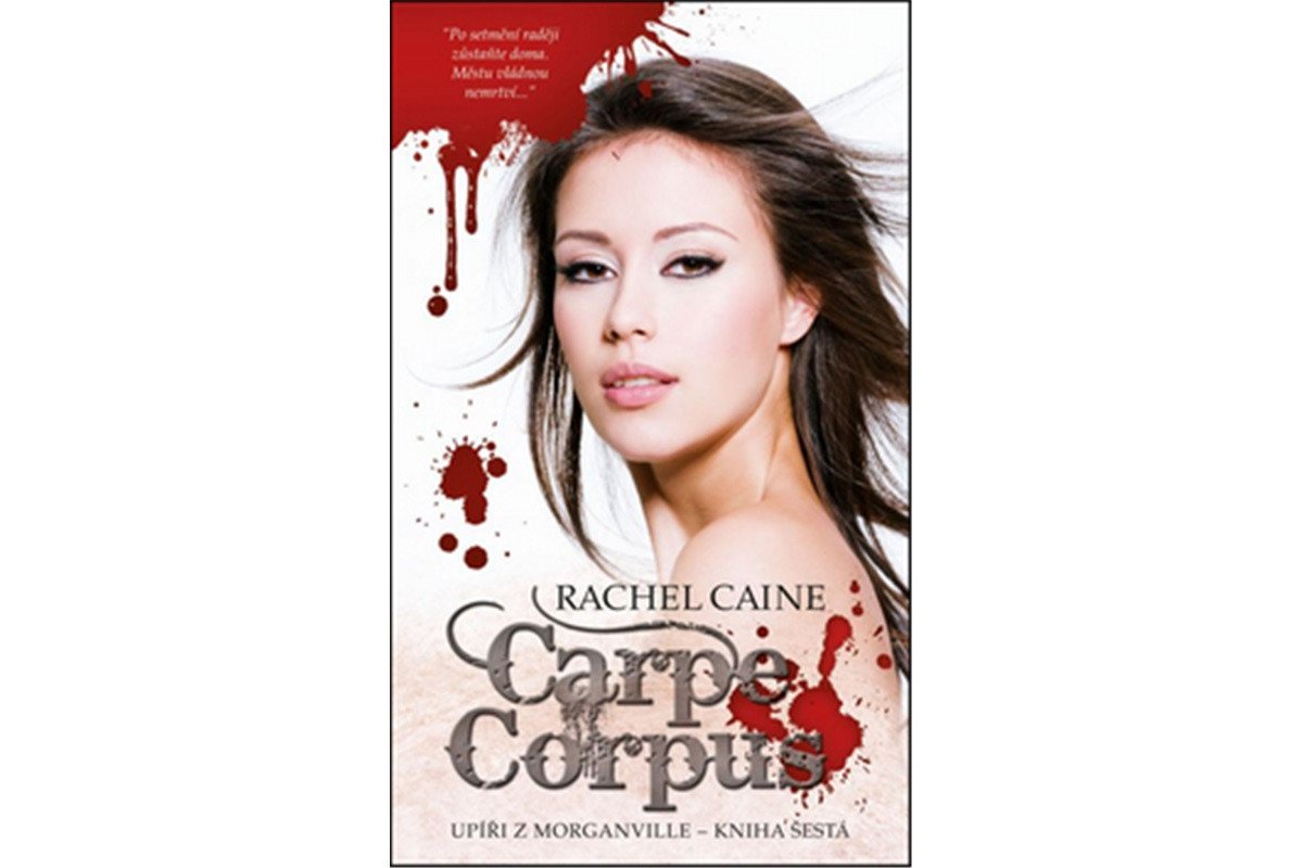 Upíři z Morganville 6 - Carpe Corpus – Caine Rachel