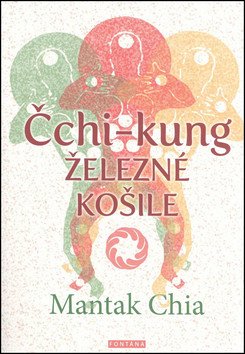 Čchi-Kung - Železné košile – Chia Mantak
