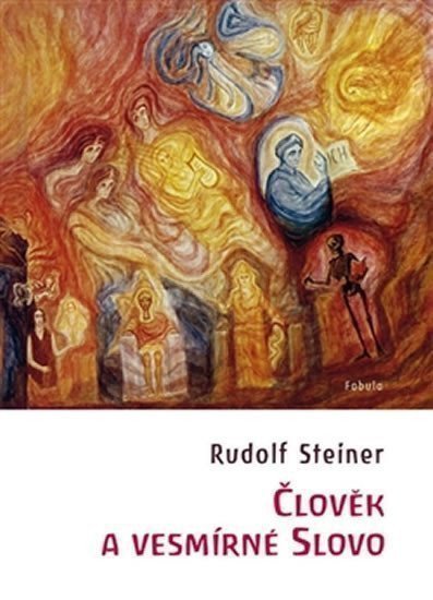 Člověk a vesmírné slovo – Steiner Rudolf