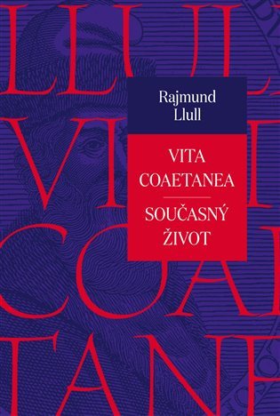Vita coaetanea  Současný život – Llull Rajmund