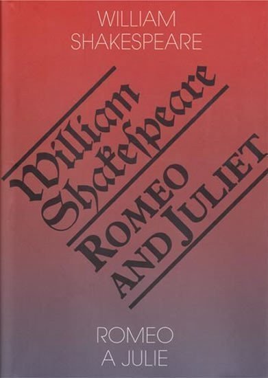 Romeo a Julie  Romeo and Juliet – Shakespeare William