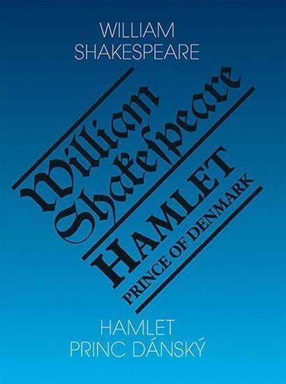 Hamlet princ dánský  Hamlet Prince of Denmark – Shakespeare William