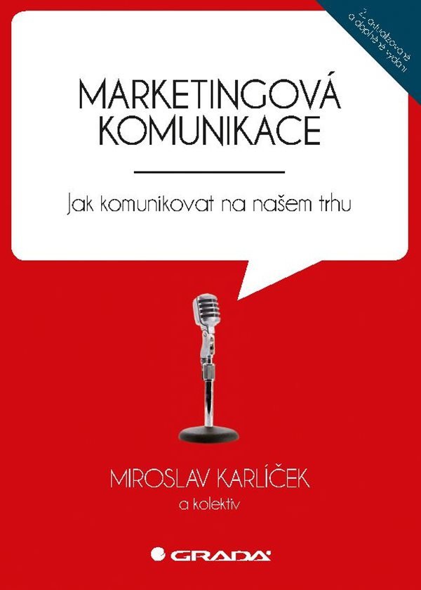 Marketingová komunikace - Jak komunikovat na našem trhu – Karlíček Miroslav