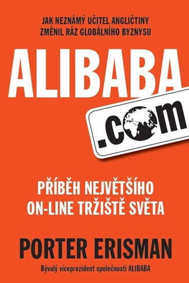 Alibabacom - Příběh největšího on-line tržiště světa – Erisman Porter