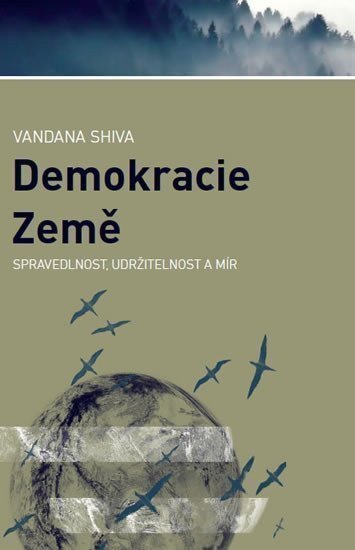 Demokracie Země - Spravedlnost udržitelnost a mír – Shiva Vandana