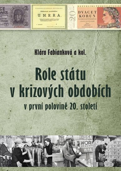Role státu v krizových obdobích v první polovině 20 století – Fabianková Klára
