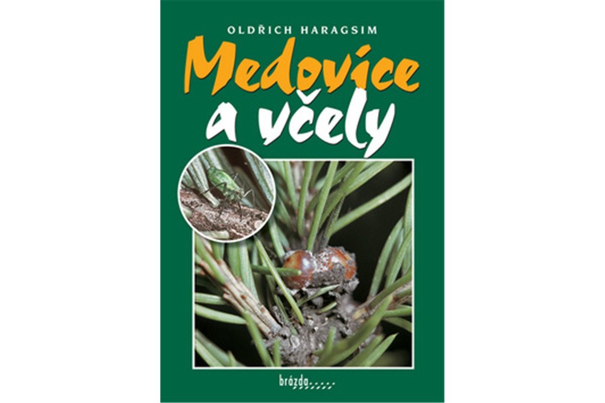Medovice a včely – Haragsim Oldřich