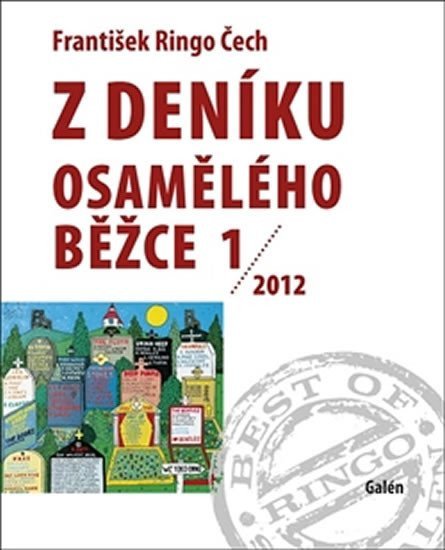 Z deníku osamělého běžce 1 2012 – Čech František Ringo