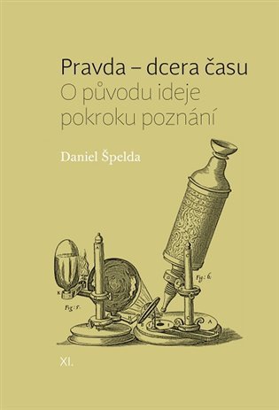 Pravda - dcera času – Špelda Daniel